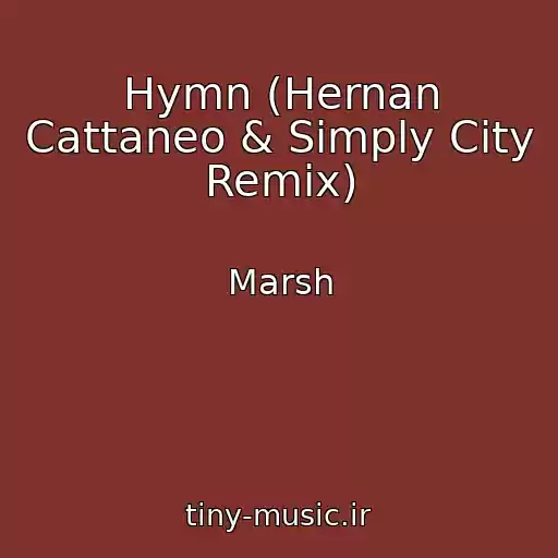 کاور آهنگ Hymn (Hernan Cattaneo & Simply City Remix) از Marsh
