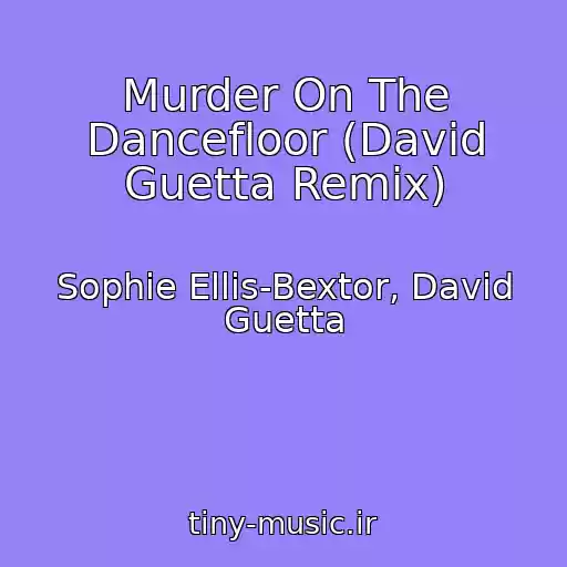 کاور آهنگ Murder On The Dancefloor (David Guetta Remix) از Sophie Ellis-Bextor, David Guetta