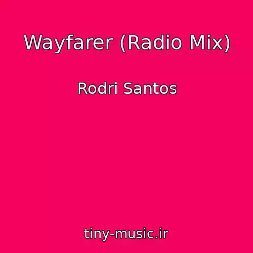 کاور آهنگ Wayfarer (Radio Mix) از Rodri Santos