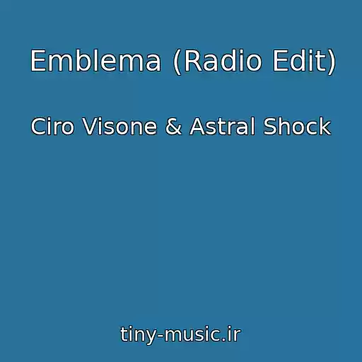 کاور آهنگ Emblema (Radio Edit) از Ciro Visone & Astral Shock