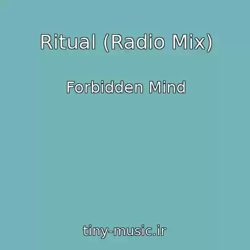 کاور آهنگ Ritual (Radio Mix) از Forbidden Mind