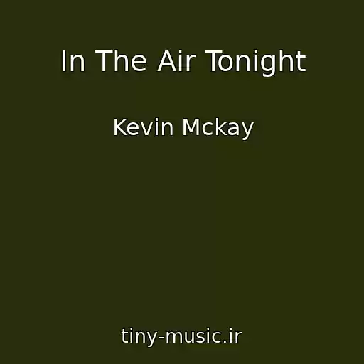 کاور آهنگ In The Air Tonight از Kevin Mckay
