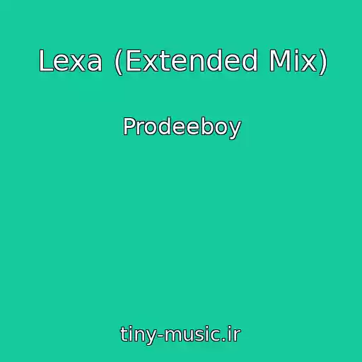 کاور آهنگ Lexa (Extended Mix) از Prodeeboy