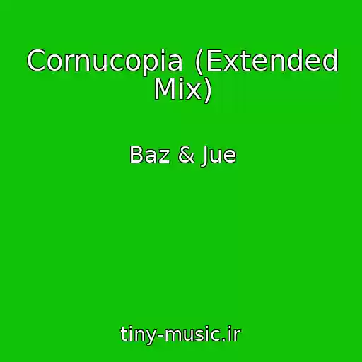 کاور آهنگ Cornucopia (Extended Mix) از Baz & Jue