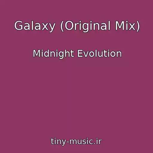 کاور آهنگ Galaxy (Original Mix) از Midnight Evolution