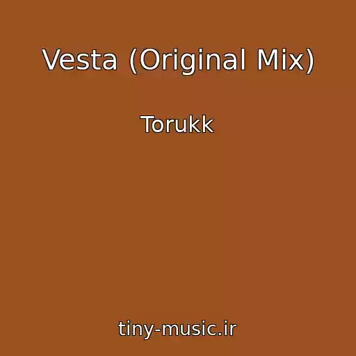 کاور آهنگ Vesta (Original Mix) از Torukk