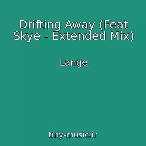 کاور آهنگ Drifting Away (Feat Skye - Extended Mix) از Lange