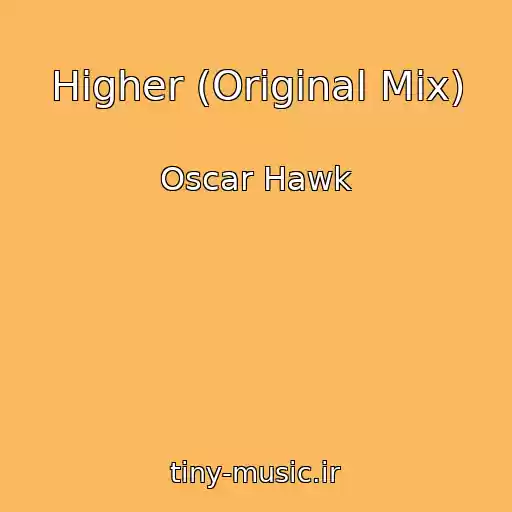 کاور آهنگ Higher (Original Mix) از Oscar Hawk