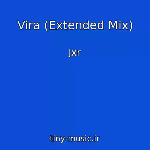 کاور آهنگ Vira (Extended Mix) از Jxr