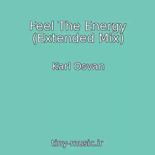 کاور آهنگ Feel The Energy (Extended Mix) از Karl Osvan