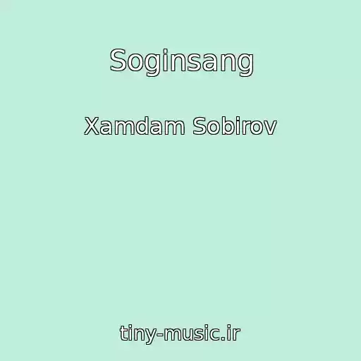 کاور آهنگ Soginsang از Xamdam Sobirov