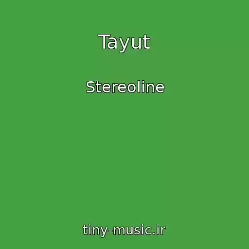 کاور آهنگ Tayut از Stereoline