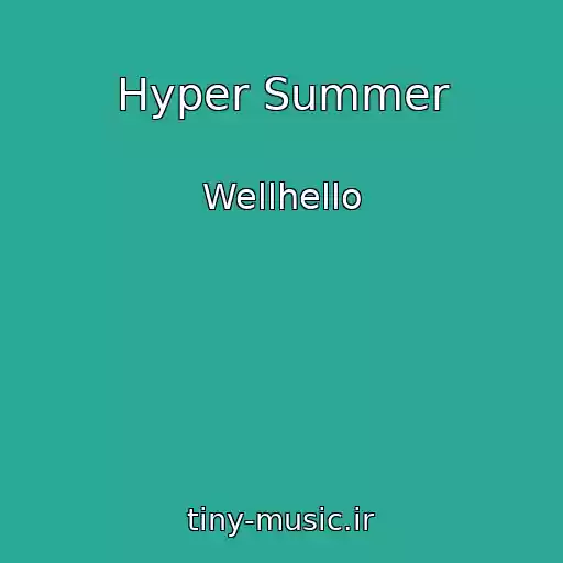 کاور آهنگ Hyper Summer از Wellhello
