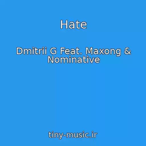 کاور آهنگ Hate از Dmitrii G Feat. Maxong & Nominative