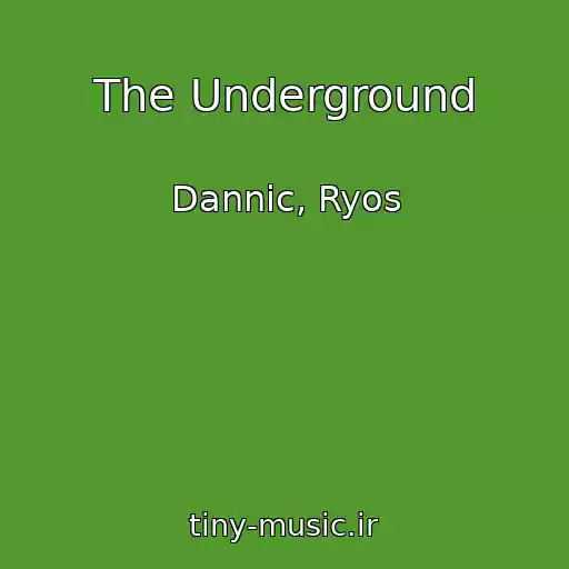 کاور آهنگ The Underground از Dannic, Ryos