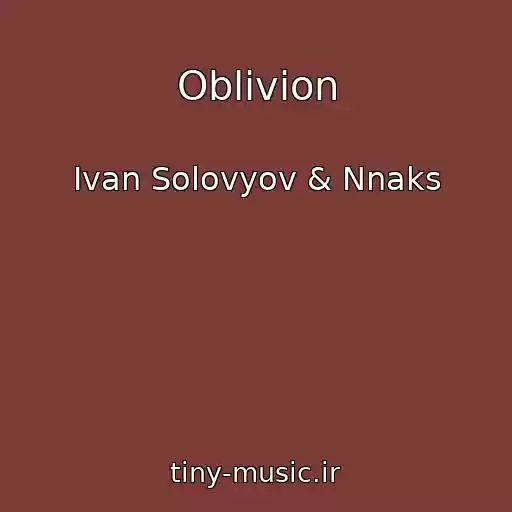کاور آهنگ Oblivion از Ivan Solovyov & Nnaks