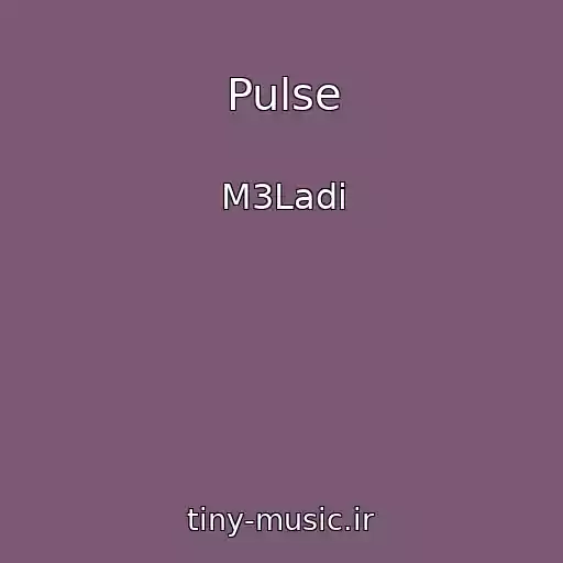 کاور آهنگ Pulse از M3Ladi