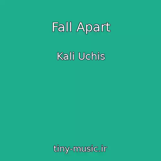 کاور آهنگ Fall Apart از Kali Uchis