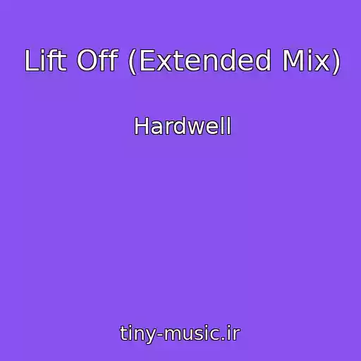 کاور آهنگ Lift Off (Extended Mix) از Hardwell