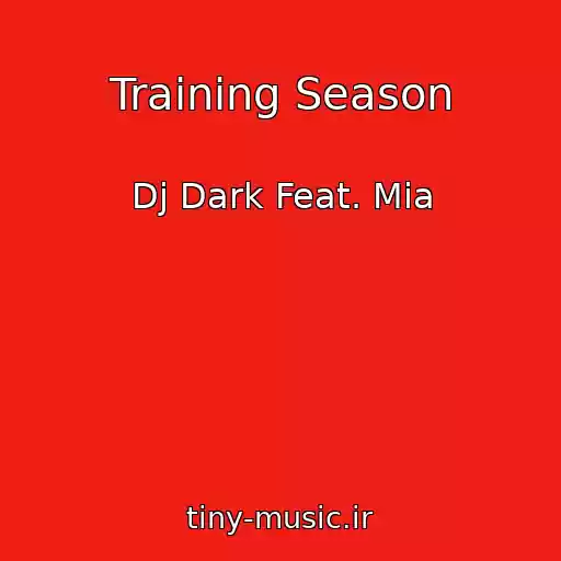 کاور آهنگ Training Season از Dj Dark Feat. Mia