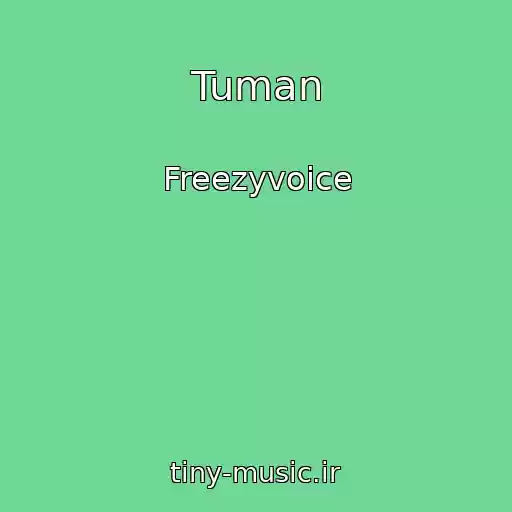 کاور آهنگ Tuman از Freezyvoice