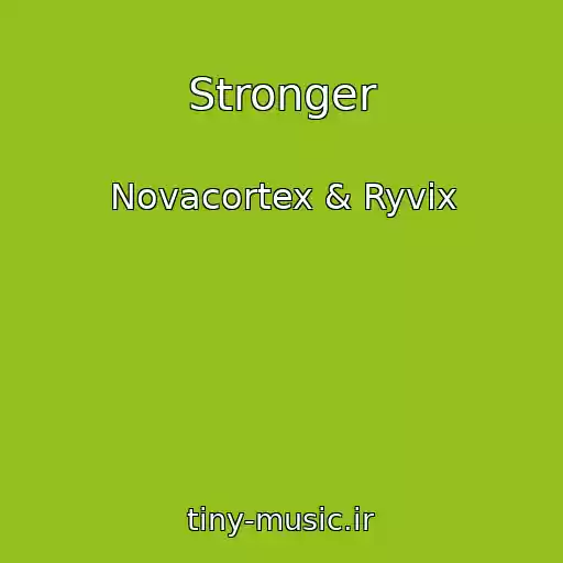 کاور آهنگ Stronger از Novacortex & Ryvix