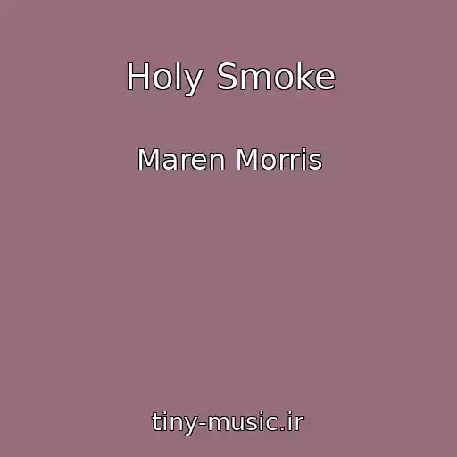 کاور آهنگ Holy Smoke از Maren Morris