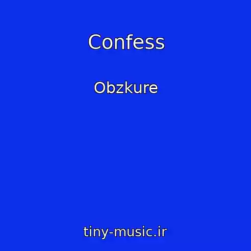 کاور آهنگ Confess از Obzkure