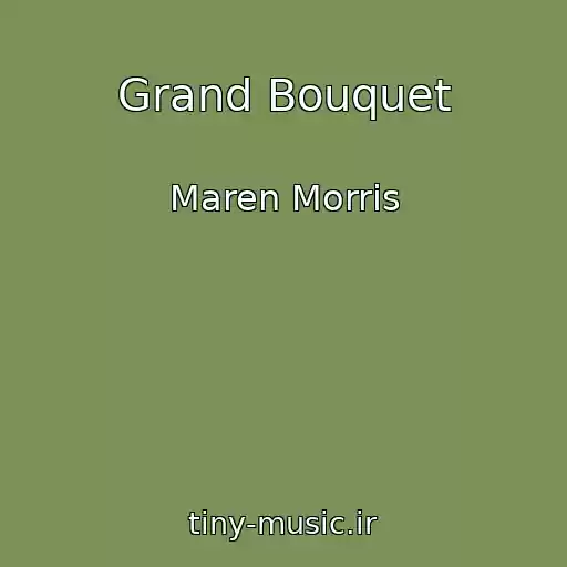 کاور آهنگ Grand Bouquet از Maren Morris