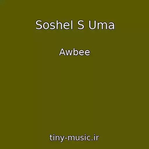 کاور آهنگ Soshel S Uma از Awbee