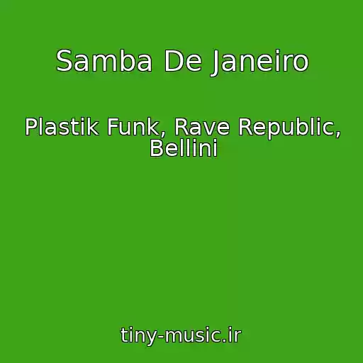 کاور آهنگ Samba De Janeiro از Plastik Funk, Rave Republic, Bellini