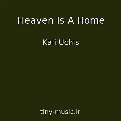 کاور آهنگ Heaven Is A Home از Kali Uchis