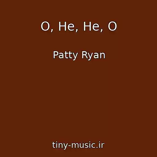 کاور آهنگ O, He, He, O از Patty Ryan