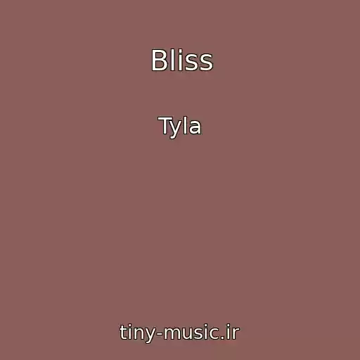 کاور آهنگ Bliss از Tyla
