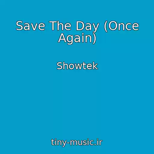 کاور آهنگ Save The Day (Once Again) از Showtek