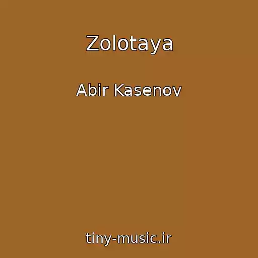 کاور آهنگ Zolotaya از Abir Kasenov