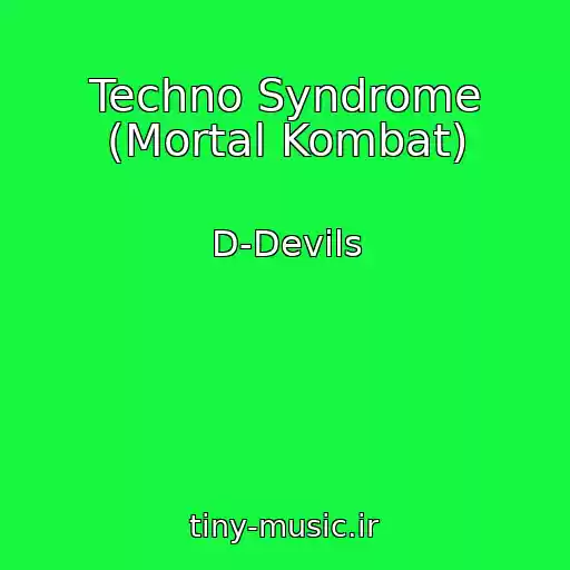 کاور آهنگ Techno Syndrome (Mortal Kombat) از D-Devils