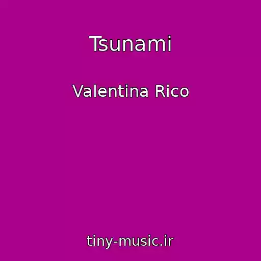 کاور آهنگ Tsunami از Valentina Rico