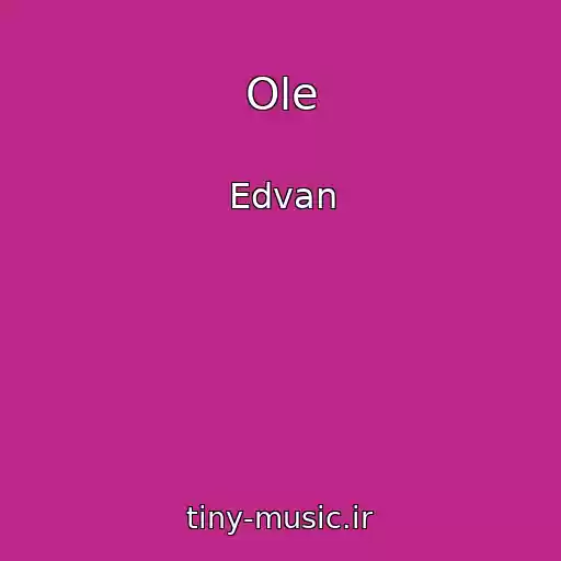کاور آهنگ Ole از Edvan