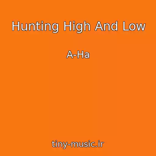 کاور آهنگ Hunting High And Low از A‐Ha
