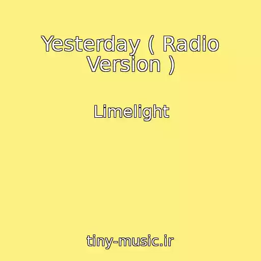 کاور آهنگ Yesterday ( Radio Version ) از Limelight