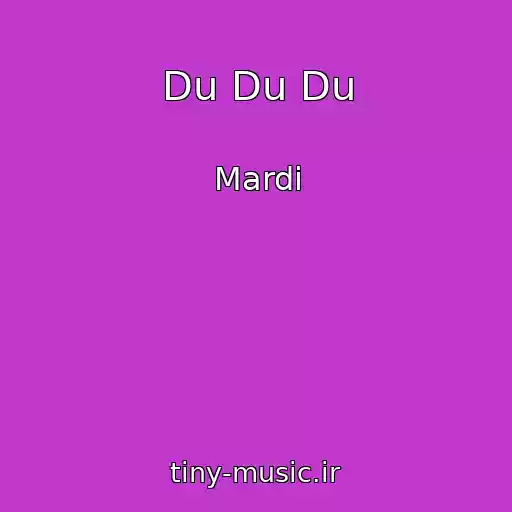 کاور آهنگ Du Du Du از Mardi