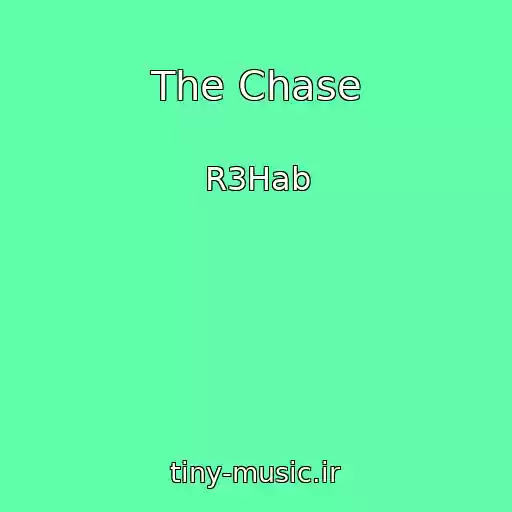 کاور آهنگ The Chase از R3Hab