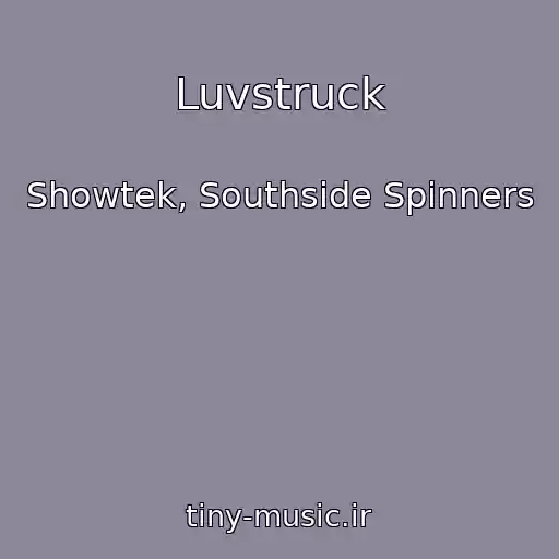 کاور آهنگ Luvstruck از Showtek, Southside Spinners