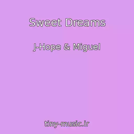 کاور آهنگ Sweet Dreams از J-Hope & Miguel
