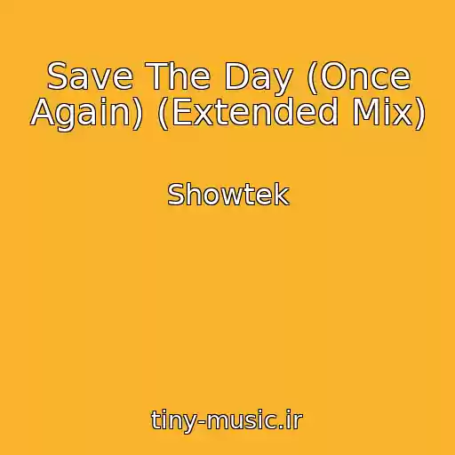 کاور آهنگ Save The Day (Once Again) (Extended Mix) از Showtek