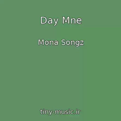 کاور آهنگ Day Mne از Mona Songz