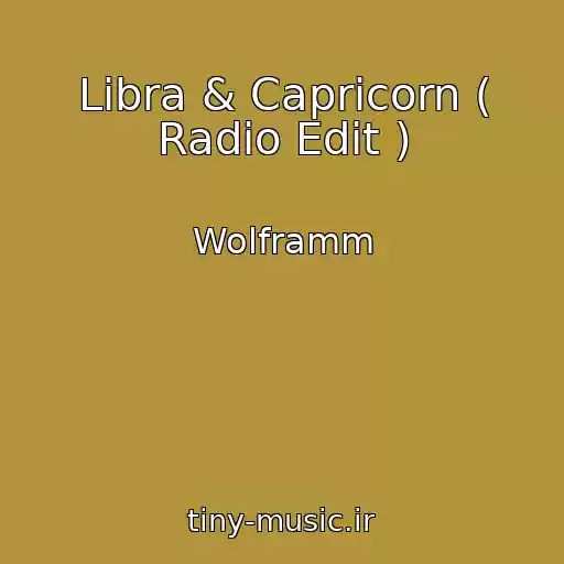 کاور آهنگ Libra & Capricorn ( Radio Edit ) از Wolframm