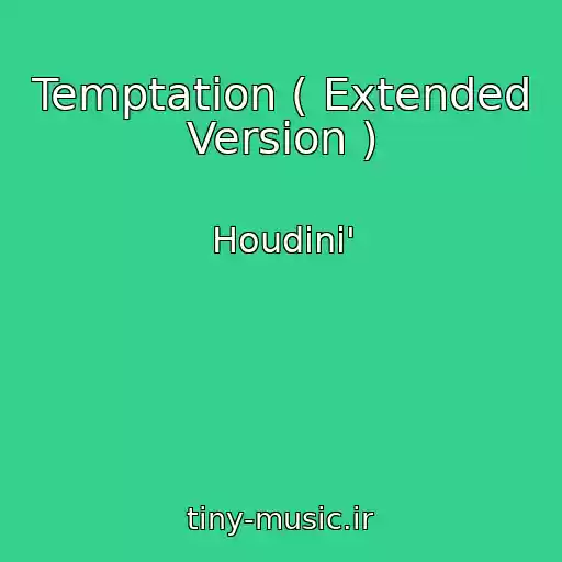 کاور آهنگ Temptation ( Extended Version ) از Houdini'