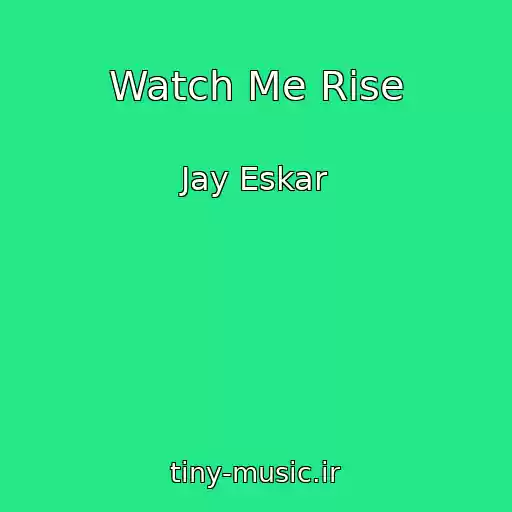 کاور آهنگ Watch Me Rise از Jay Eskar